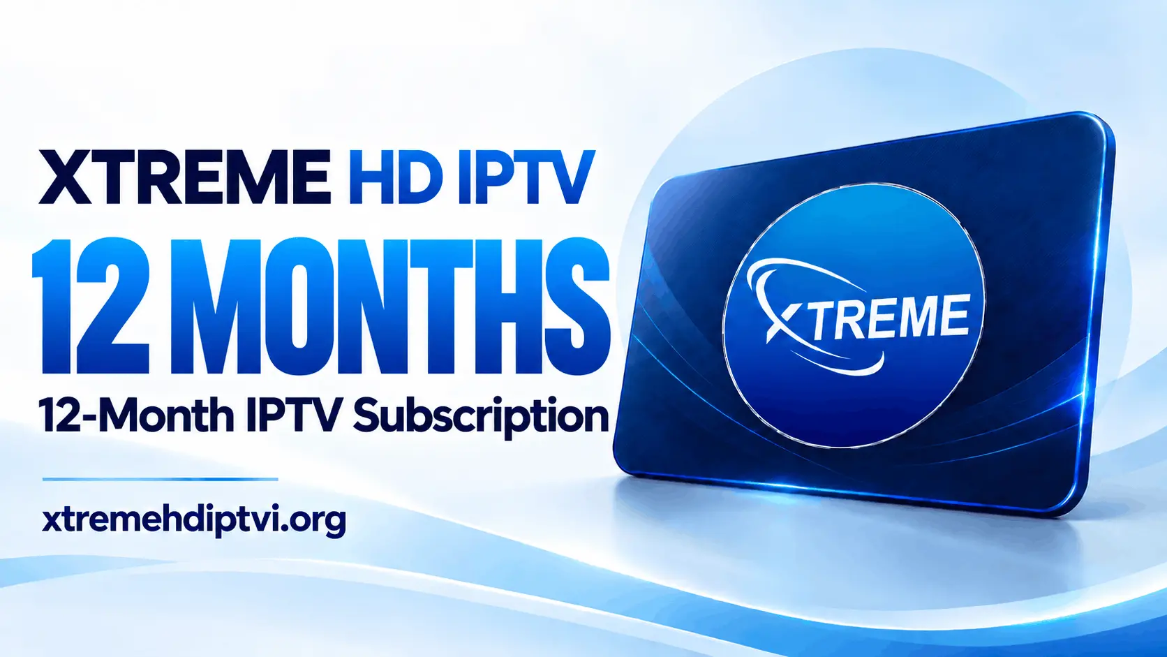 Xtreme HD IPTV – 12 Months Subscription